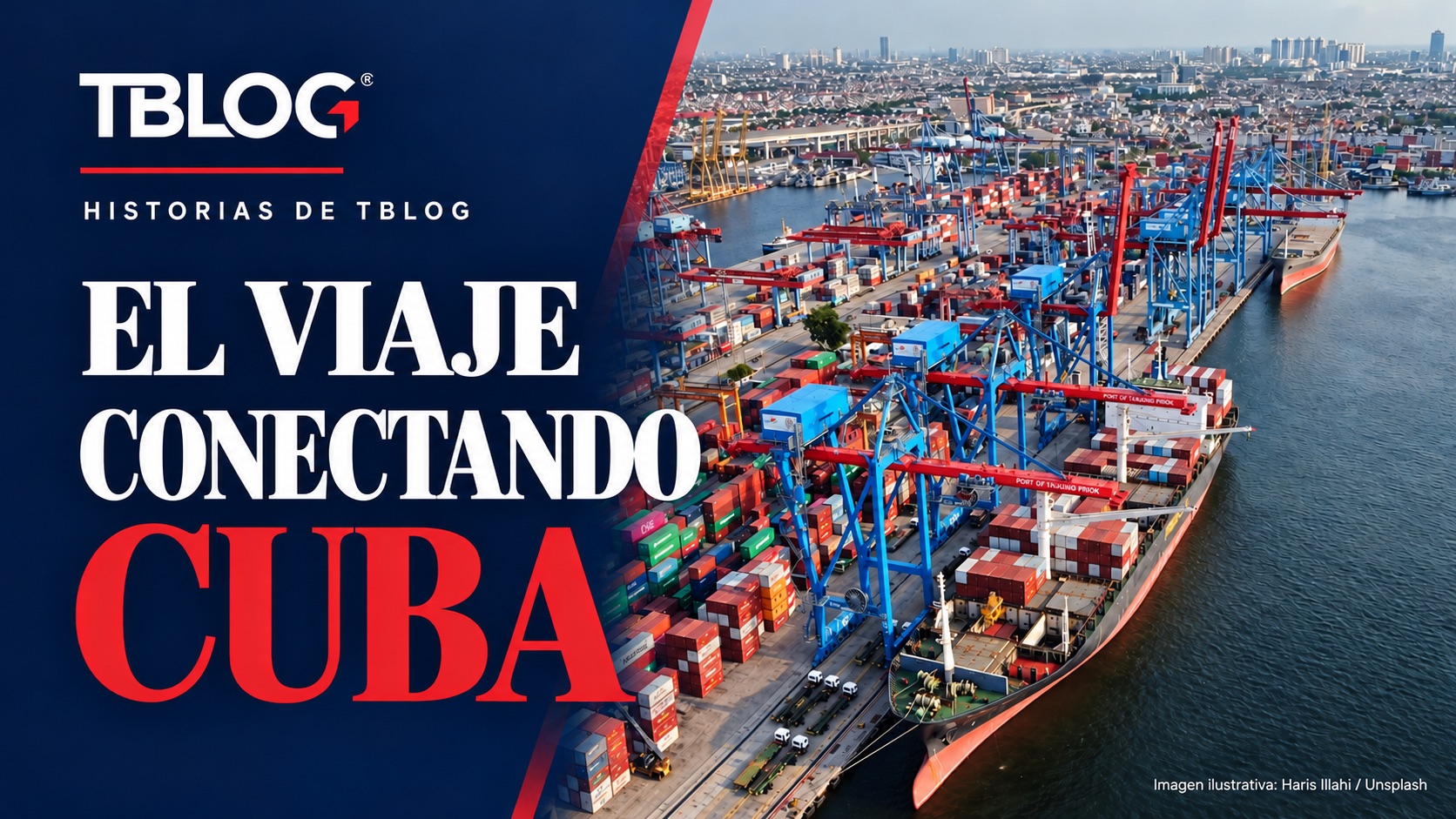TB LOGISTICS JSC (TBLOG) – Conectando mercancías de todo el mundo con Cuba, un país con una posición singular